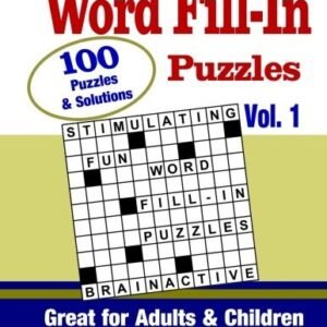WORD FILL-IN PUZZLES, VOLUME 1: 100 FULL-PAGE WORD FILL-IN By R K Long BRAND NEW
