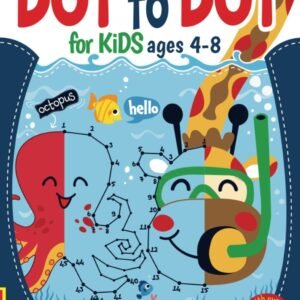 Dot to Dot for Kids Ages 4-8: Over 100 Unique Connect the Dot Puzzles with T...