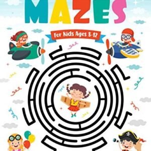 Alexis Publishi Challenging and Entertaining Mazes for Kids Ages 8- (Paperback)