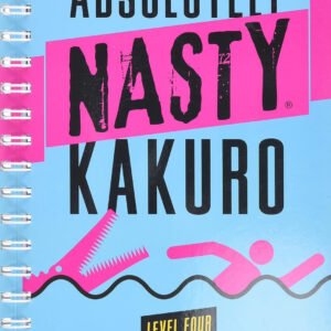 Absolutely Nasty® Kakuro Level Four (Absolutely Nasty® Series)