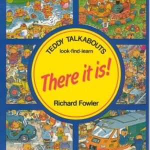 There It Is (Teddy talkabouts) By Richard Fowler