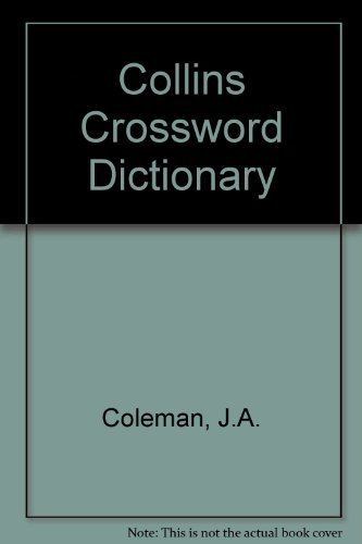 Collins Crossword Dictionary By J.A. Coleman