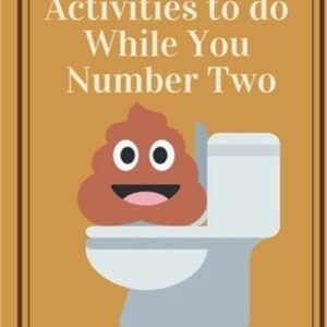 Activities to do While You Number Two: An Adult Activity Book (Paperback or Soft