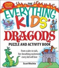 The Everything Kids' Dragons Puzzle and Activity Book: From scales to tails,...