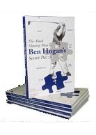 THE FINAL MISSING PIECE OF BEN HOGAN’S SECRET PUZZLE By V. J. Trolio – Hardcover