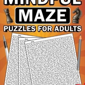 Mindful Maze Puzzles for Adults by Scott E. Bowser Paperback Book