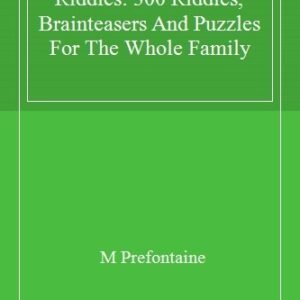 The Best What Am I Riddles: 300 Riddles, Brainteasers And Puzzle