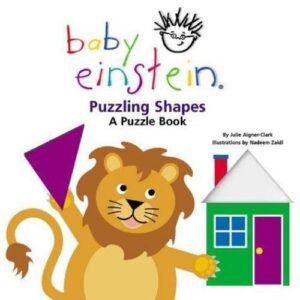 Baby Einstein: Puzzling Shapes by Julie Aigner-Clark