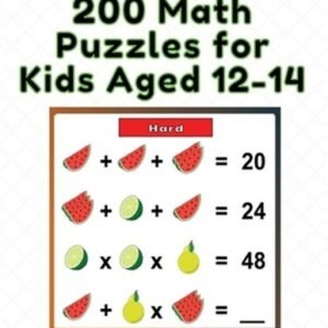 200 Math Puzzles for Kids Aged 12-14 - Math Games for Kids 12 to 14 (Paperback o