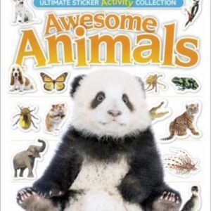 Ultimate Sticker Activity Collection Awesome Animals: More Than 1,000 Stickers a