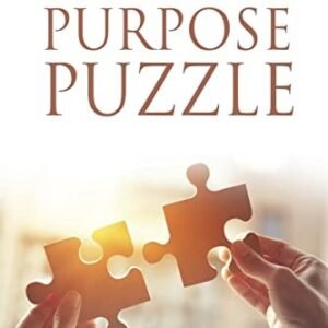THE PURPOSE PUZZLE By Julie K *Excellent Condition*
