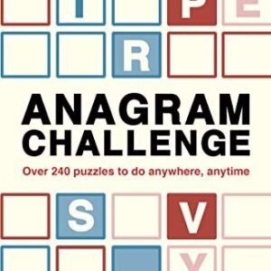 Anagram Challenge: Over 240 puzzles to do anywhere, anytime (Vol