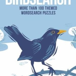 Birdsearch : More Than 100 Themed Wordsearch Puzzles Paperback Er