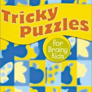TRICKY PUZZLES FOR BRAINY KIDS (FOR BRAINY KIDS SERIES) By Sterling Publishing