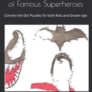 Mystery Dot to Dot Puzzles of Famous Superheroes: Connect the Dot Puzzles for...