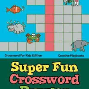 Super Fun Crossword Puzzles - Crossword for Kids Edition, Paperback by Creati...