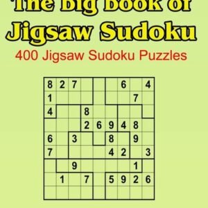 The Big Book of Jigsaw Sudoku: 400 Jigsaw Sudoku Puzzles Paperback 2014 by D...
