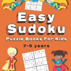Easy Sudoku Puzzle Books For Kids: 150+ Sudoku Puzzles Ages 7-9 Large Print by K