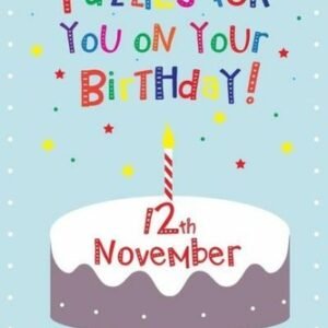 Puzzles For You On Your Birthday - 12Th November