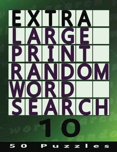 EXTRA LARGE PRINT RANDOM WORD SEARCH 10: 50 EASY TO SEE By Rex Witcherley *NEW*