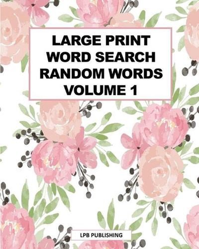 Large Print Word Search: Random Words Volume 1 by Lpb Publishing Paperback Book