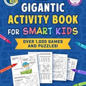Gigantic Activity Book for Smart Kids : Over 500 Games and Puzzles!, Paperbac...