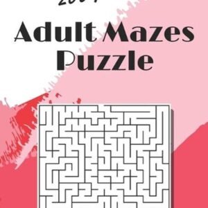 Adult Mazes Puzzle: 200 Mazes - Giant Maze Book Puzzlers for Adults by Paul Klei
