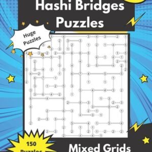 Hashi Bridges Puzzles Mixed Grids: Large Bridges Puzzles for adults (solutions i