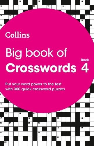 Big Book of Crosswords Book 4: 300 quick crossword puzzles by Collins Puzzles
