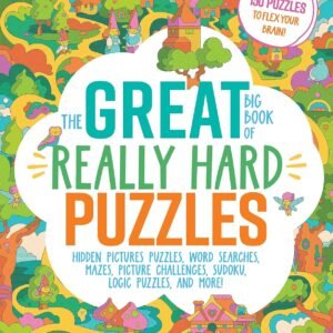 The Great Big Book of Really Hard Puzzles (Great Big Puzzle Books)