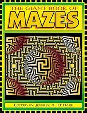 Giant Book Of Mazes, The by Jeffrey A. O'Hare