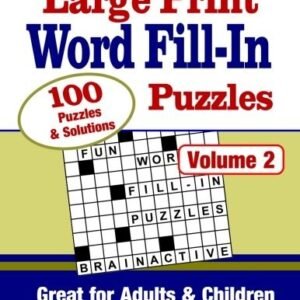 LARGE PRINT WORD FILL-IN PUZZLES, VOLUME 2: 100 FULL-PAGE By R K Long BRAND NEW