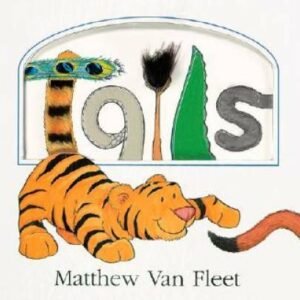 Tails - Board book By Van Fleet, Matthew - GOOD