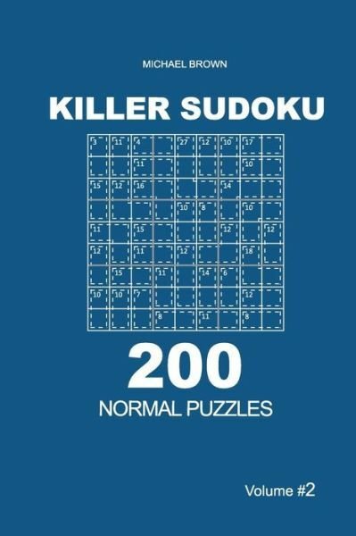 Killer Sudoku – 200 Normal Puzzles 9X9 (Volume 2)