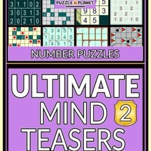 ULTIMATE MIND TEASERS 2: NUMBER PUZZLES: 180 LOGIC & BRAIN By Puzzle Planet NEW