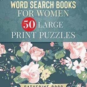 WORD SEARCH BOOKS FOR WOMEN 50 LARGE PRINT PUZZLES: By Catherine Ross BRAND NEW