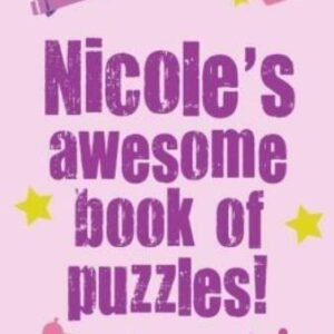 Nicole's Awesome Book Of Puzzles!