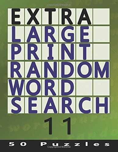 EXTRA LARGE PRINT RANDOM WORD SEARCH 11: 50 EASY TO SEE By Rex Witcherley *NEW*