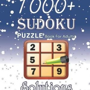 1000+ Sudoku Puzzle Book for Adults Easy Medium Hard Solution: Tons of Challenge