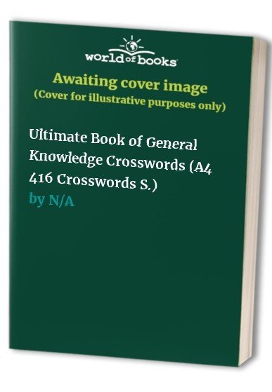 Ultimate Book of General Knowledge Crosswords (A4 416 Crosswords… Spiral bound