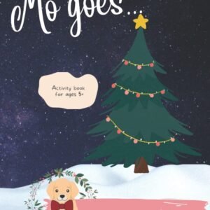 Mo Goes... Home for Christmas: Kids colouring, puzzle and activi