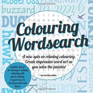 COLOURING WORDSEARCH: A NEW SPIN ON RELAXING COLOURING. By Clarity Media **NEW**