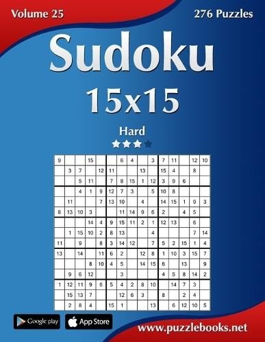 Nick Snels Sudoku 15×15 – Hard – Volume 25 – 276 Puzzles (Paperback) (UK IMPORT)