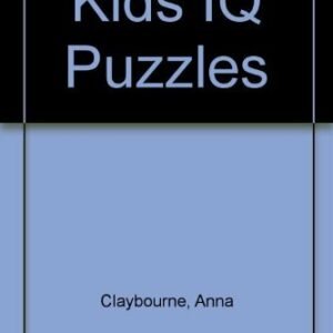 Kids IQ Puzzles By Anna Claybourne