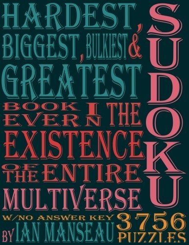 HARDEST, BIGGEST, BULKIEST & GREATEST SUDOKU BOOK EVER IN By Ian Manseau **NEW**