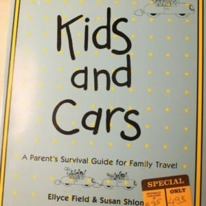 Kids and Cars : A Parent's Survival Guide... by Shlom and Field (Signed, 1st Ed)