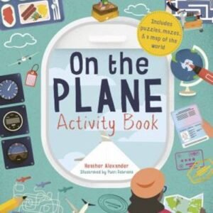 On the Plane Activity Book : Includes Puzzles, Mazes, Dot-To-dots
