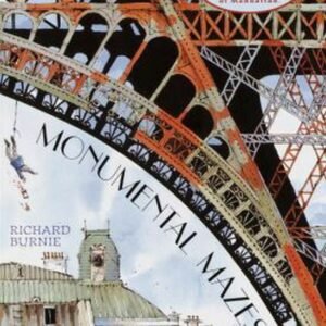 Monumental Mazes (Hardcover) by Richard Burnie - Richard Burnie