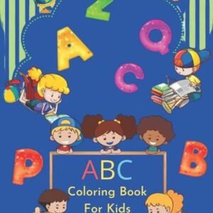 ABC Coloring Book For Kids: Great Alphabet Coloring Book for kids - Activity Boo
