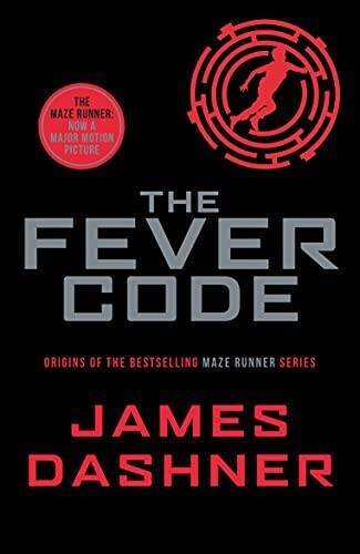The Fever Code – Paperback By JAMES DASHNER – GOOD